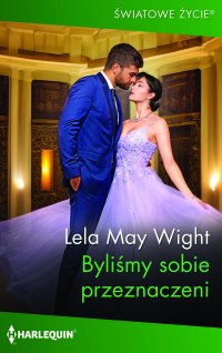 Byliśmy sobie przeznaczeni - Lela May Wight - ebook