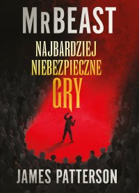 Najbardziej niebezpieczne gry - MrBeast - ebook
