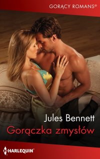 Gorączka zmysłów - Jules Bennett - ebook