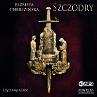 Szczodry - Elżbieta Cherezińska - audiobook
