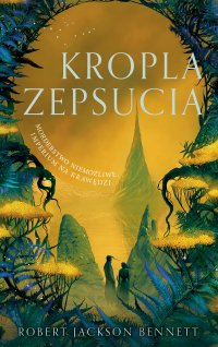 Kropla zepsucia. Cień Lewiatana. Tom 2 - Robert Jackson Bennett - ebook
