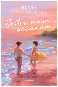 Jesteś moim oceanem - Edyta Prusinowska - ebook