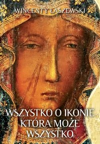 Wszystko o ikonie, która może wszystko - Wincenty Łaszewski - ebook