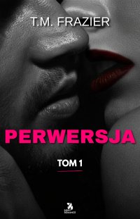 Perwersja - T.M. Frazier - ebook