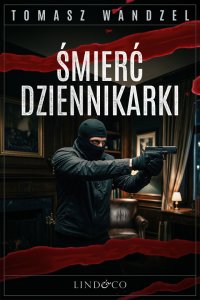 Śmierć dziennikarki. Tom 37. Komisarz Oczko - Tomasz Wandzel - ebook