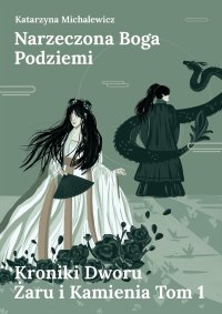 Narzeczona Boga Podziemi - Katarzyna Michalewicz - ebook