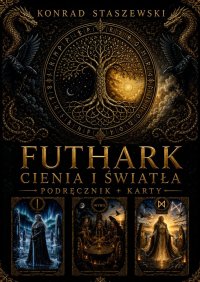 FUTHARK CIENIA I ŚWIATŁA - Konrad Staszewski - ebook