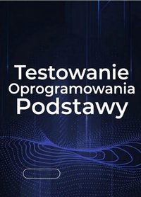 Testowanie oprogramowanie Podstawy - Bruno Blonski - ebook