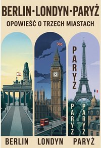 Berlin Londyn Paryż Opowieść o trzech miastach - Bruno Blonski - ebook