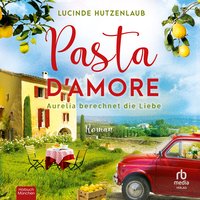 Pasta d'Amore - Lucinde Hutzenlaub - audiobook