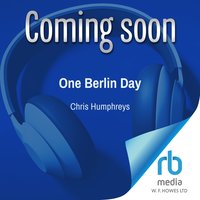 One Berlin Day - Chris Humphreys - audiobook