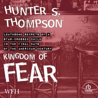 Kingdom of Fear - Hunter S. Thompson - audiobook