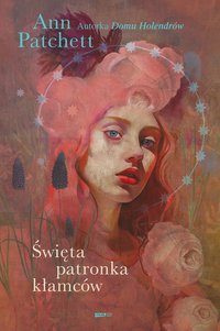 Święta patronka kłamców - Ann Patchett - ebook
