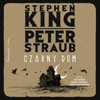 Czarny Dom - Stephen King - audiobook