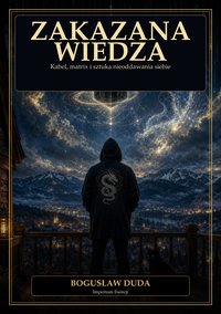 Zakazana Wiedza - Bogusław Duda - ebook
