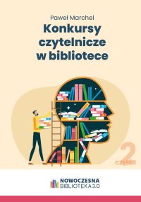 Konkursy czytelnicze w bibliotece. Część 2 - Paweł Marchel - ebook