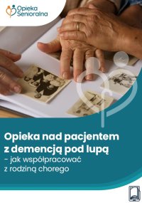 Opieka nad pacjentem z demencją pod lupą - Jochen Gust - ebook
