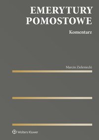 Emerytury pomostowe. Komentarz - Marcin Zieleniecki - ebook