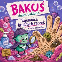 Bakcylek i Tajemnica brudnych rączek - Jane Sorell - audiobook