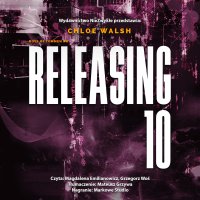 Releasing 10 - Chloe Walsh - audiobook