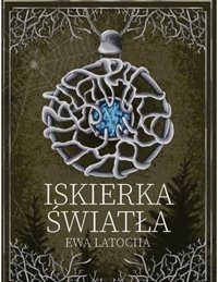 Iskierka Światła - Ewa Latocha - ebook
