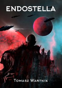 Endostella - Nasza pierwsza historia - Tomasz Wartnik - ebook