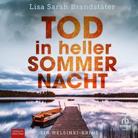 Tod in heller Sommernacht - Lisa Sarah Brandstäter - audiobook