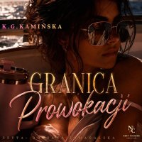 Granica prowokacji - K.G. Kamińska - audiobook