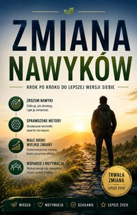 Zmiana nawyków – Przewodnik ku lepszej wersji siebie - Bartłomiej Chochlewicz - ebook