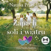 Zapach soli i wiatru - Natalia Przeździk - audiobook