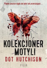 Kolekcjoner motyli - Dot Hutchison - ebook