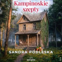 Kampinoskie szepty - Sandra Podleska - audiobook