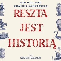 Reszta jest historią - Tom Holland - audiobook