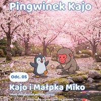 Pingwinek Kajo. Odcinek 5: Kajo i Małpka Miko - Jakub Lesniak - audiobook