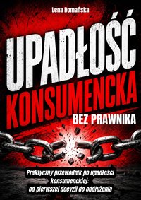 Upadłość konsumencka bez prawnika. - Lena Domańska - ebook