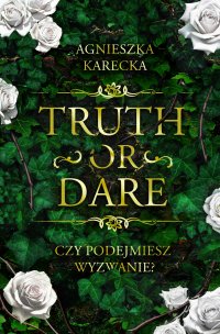 Truth or dare - Agnieszka Karecka - ebook