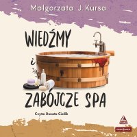 Wiedźmy i zabójcze spa - Małgorzata J. Kursa - audiobook