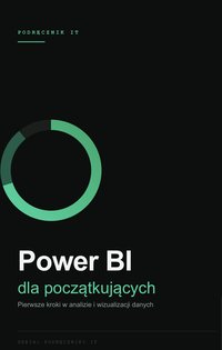 Power BI dla  początkujących - Bruno Blonski - ebook