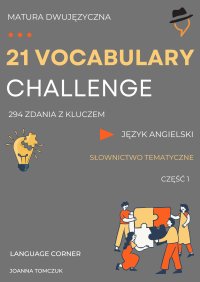 21 VOCABULARY CHALLENGE: Matura dwujęzyczna - Joanna Tomczuk - ebook