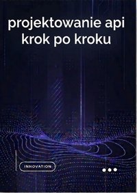 Projektowanie API krok po kroku - Bruno Blonski - ebook