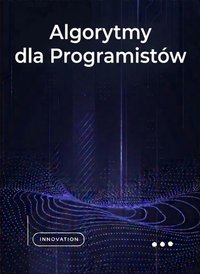 Algorytmy dla Programistów - Bruno Blonski - ebook