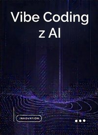 Vibe Coding z AI - Bruno Blonski - ebook