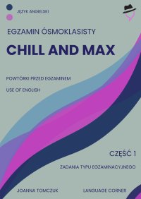 Chill and max. Egzamin ósmoklasisty - Joanna Tomczuk - ebook