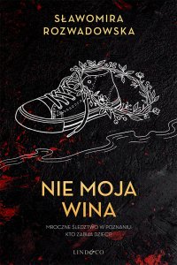 Nie moja wina - Sławomira Rozwadowska - ebook