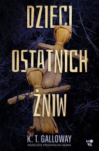 Dzieci ostatnich żniw - K. T. Galloway - ebook