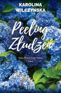 Peeling złudzeń - Karolina Wilczyńska - ebook