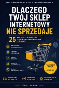Dlaczego Twój sklep internetowy nie sprzedaje - Łukasz Nester - audiobook