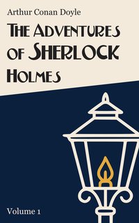 The Adventures of Sherlock Holmes: Illustrated with Glossary & Quiz (Vol. 1) - Arthur Conan Doyle - ebook