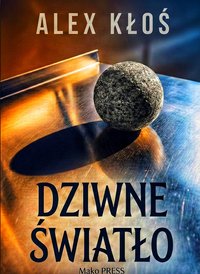 Dziwne światło - Alex Kłoś - ebook