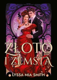 Złoto i zemsta - Lyssa Mia Smith - ebook